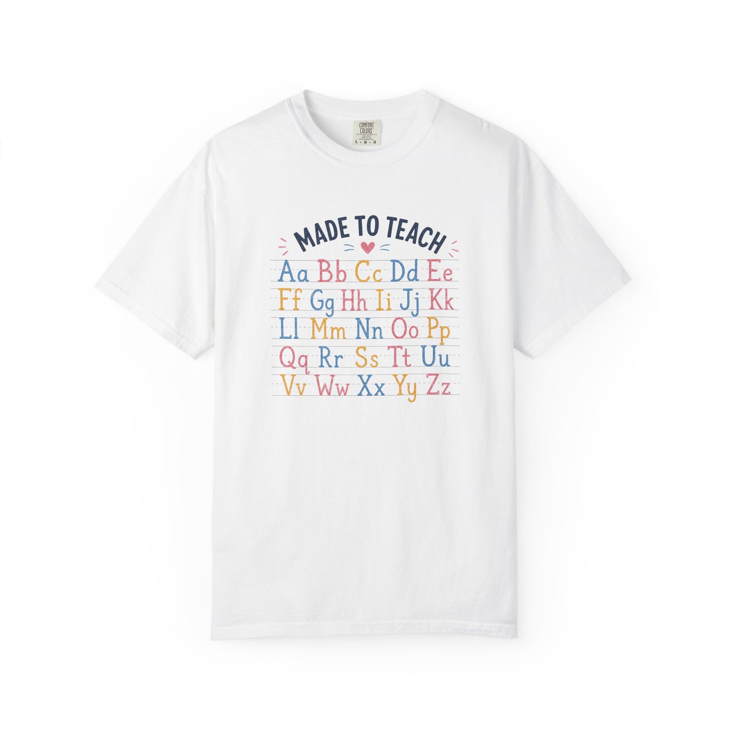 Made to Teach Alphabet T-Shirt