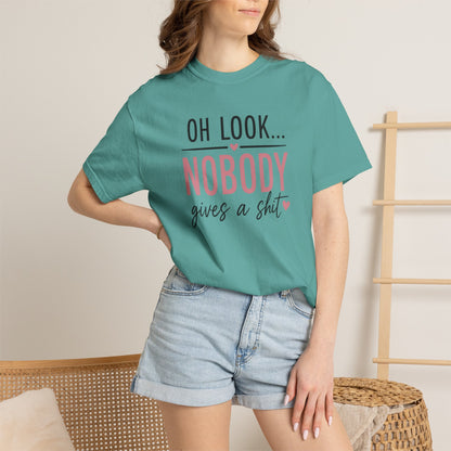 Oh Look Nobody Gives a Shit Tee 2
