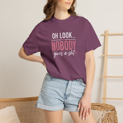 Oh Look Nobody Gives a Shit Tee 2