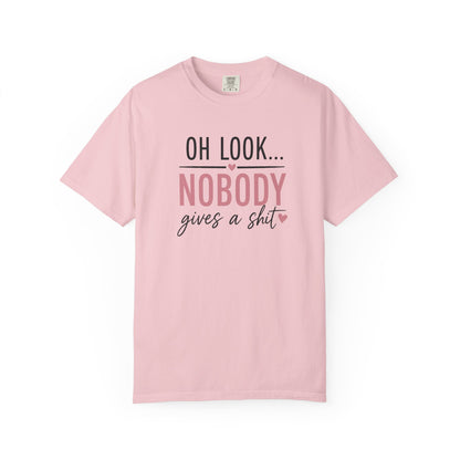 Oh Look Nobody Gives a Shit Tee 2