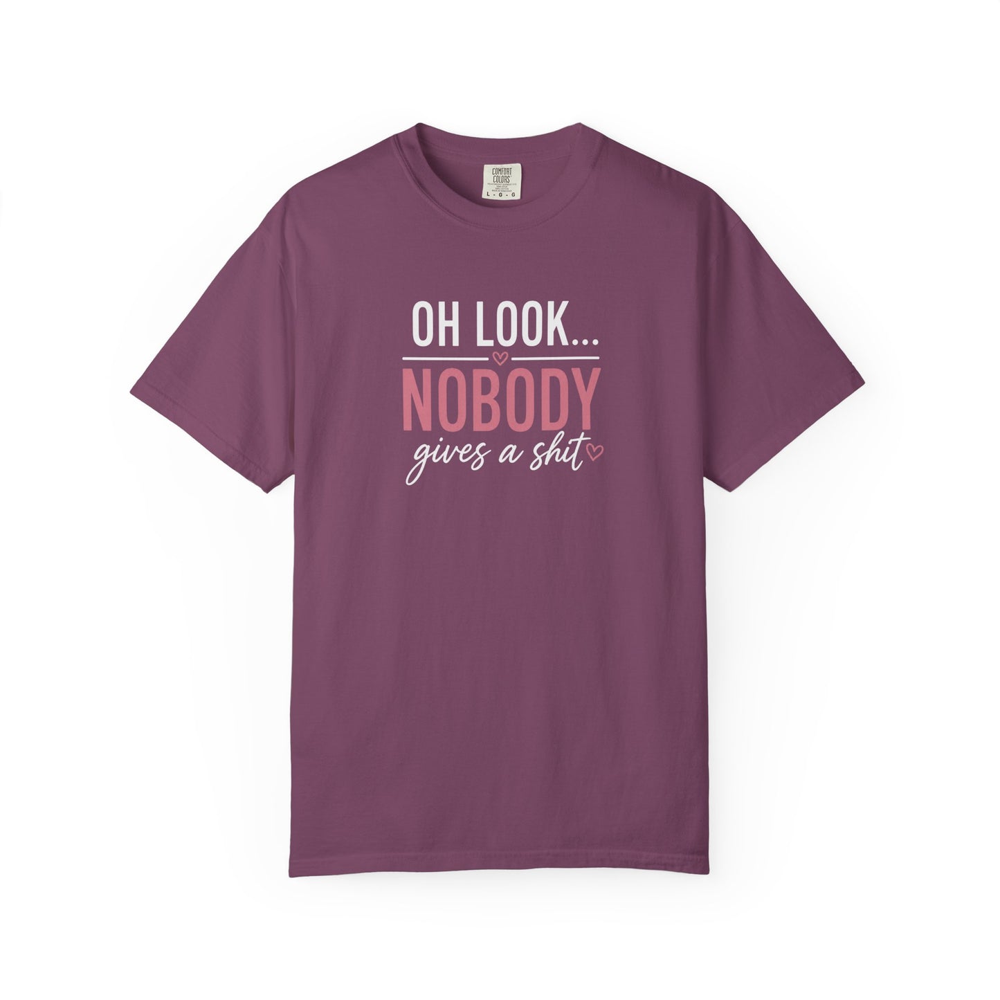 Oh Look Nobody Gives a Shit Tee 2