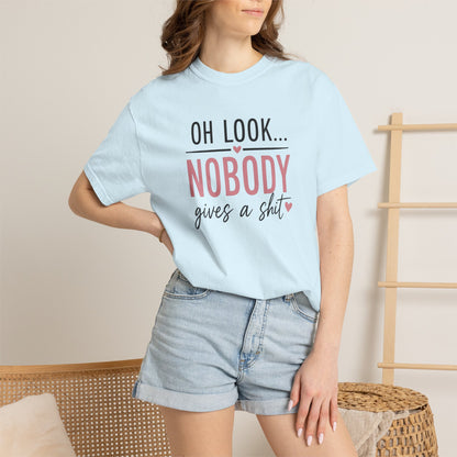 Oh Look Nobody Gives a Shit Tee 2