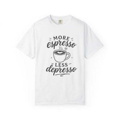 T-Shirt — "More Espresso Less Depresso" Coffee Graphic Tee