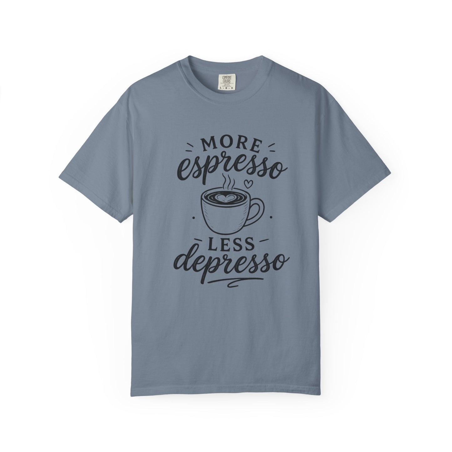 T-Shirt — "More Espresso Less Depresso" Coffee Graphic Tee