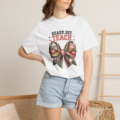 Ready, Set, Teach T-Shirt — Teacher Appreciation Back-to-School Shirt