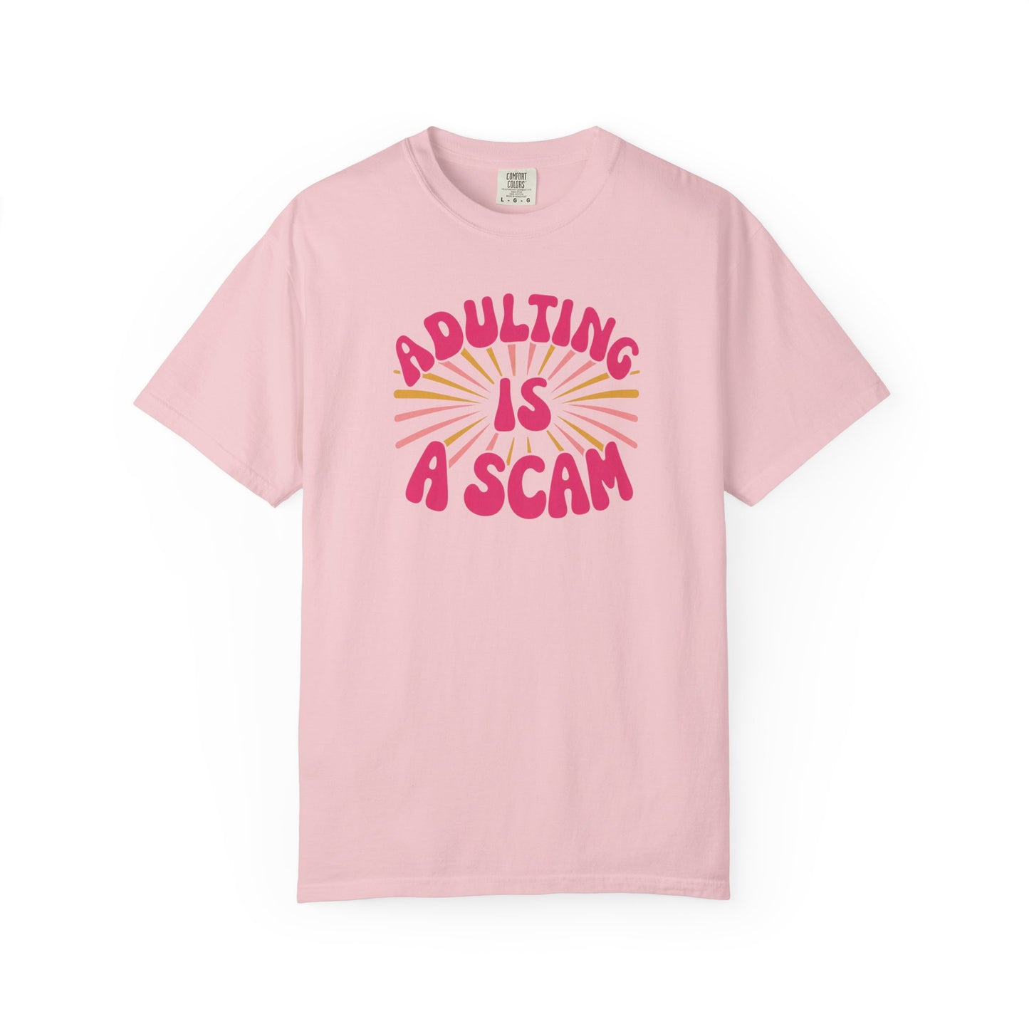 Adulting Is A Scam T‑Shirt